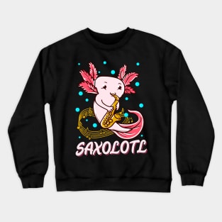 Saxolotl Sax Playing Axolotl Pun Walking Fish Crewneck Sweatshirt